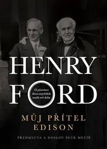 Můj přítel Edison - Henry Ford