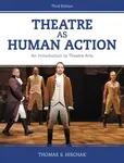 Theatre as Human Action - Thomas S.  Hischak