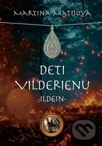 Deti Vilderienu: Ildein - Martina Matijová - kniha z kategorie Sci-fi a fantasy