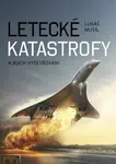 Letecké katastrofy a jejich vyšetřování (Defekt) - Lukáš Musil
