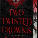 Two Twisted Crowns (Deluxe Limited Hardcover Edition)