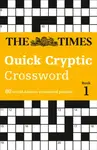 The Times Quick Cryptic Crossword Book 1 - The Times Mind Games, Richard Rogan