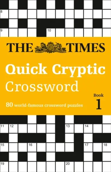 The Times Quick Cryptic Crossword Book 1 - The Times Mind Games, Richard Rogan