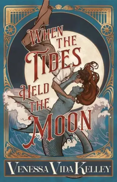 When the Tides Held the Moon - Venessa Vida Kelley