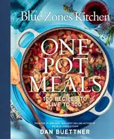 The Blue Zones Kitchen One Pot Meals - Dan Buettner