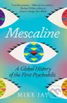 Mescaline (A Global History of the First Psychedelic) - kniha z kategorie Historie