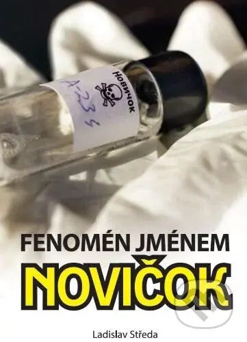 Fenomén jménem Novičok - Ladislav Středa - kniha z kategorie Historie