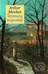 Temnota nepomíjí - Arthur Machen - kniha z kategorie Sci-fi a fantasy