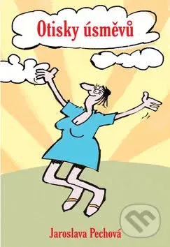 Otisky úsměvů - Jaroslava Pechová, Miroslav Martenka (Ilustrácie) - kniha z kategorie Beletrie