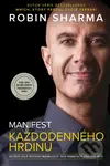 Manifest každodenného hrdinu (Aktivujte svoju pozitivitu, maximalizujte svoju produktivitu a prospejte svetu) - kniha z kategorie Podnikání