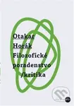 Filozofické poradenstvo (Kritika) - Otakar Horák - kniha z kategorie Filozofie