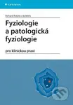 Fyziologie a patologická fyziologie (Pro klinickou praxi) - kniha z kategorie Medicína