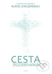Cesta dozrievania (Z duchovných denníkov Alície Lenczewskej) - kniha z kategorie Duchovní život