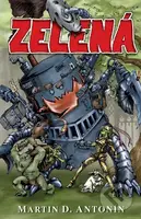 Zelená - Martin D. Antonín - kniha z kategorie Pro děti