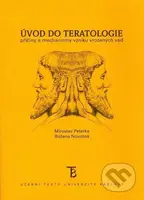 Úvod do teratologie (Příčiny a mechanizmy vzniku vrozených vad) - kniha z kategorie Vysoké školy