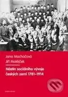 Nástin sociálního vývoje českých zemí 1781 - 1914 - Jana Machačová, Jiří Matějček - kniha z kategorie Odborné a naučné