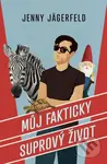 Můj fakticky suprový život - Jenny Jägerfeld - kniha z kategorie Beletrie pro děti