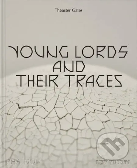 Theaster Gates, Young Lords and Their Traces - kniha z kategorie Umění, design a architektura