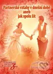 Partnerské vztahy v dnešní době aneb Jak spolu žít - kniha z kategorie Psychologie