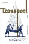 Transport za věčnost - František Tichý, Stanislav Setinský (Ilustrátor) - kniha z kategorie Beletrie pro děti