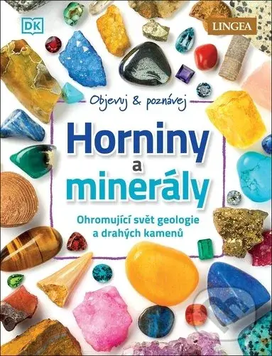 Horniny a minerály (Ohromující svět geologie a drahých kamenů) - kniha z kategorie Naučné knihy