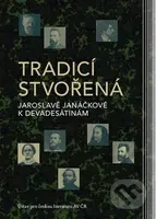 Tradicí stvořená (Jaroslavě Janáčkové k devadesátinám) - kniha z kategorie Dějiny a teorie umění