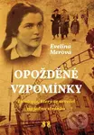 Opožděné vzpomínky (Životopis, který se nevešel na jednu stránku) - kniha z kategorie Společenská beletrie