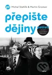 Přepište dějiny potřetí - Michal Stehlík, Martin Groman - kniha z kategorie Historie