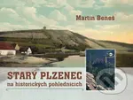 Starý Plzenec na historických pohlednicích - Martin Beneš - kniha z kategorie Historie