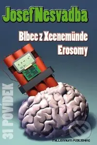 Blbec z Xeenemünde, Erosomy (31 povídek) - Josef Nesvadba - kniha z kategorie Beletrie