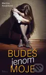 Budeš jenom moje - Martina Kováčiková