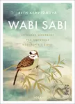 Wabi sabi (Japonská moudrost pro dokonale nedokonalý život) - kniha z kategorie Psychologie