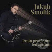 Jakub Smolík: Proto Právě Vám Teď Zpívám LP - Jakub Smolík
