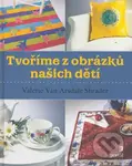 Tvoříme z obrázků našich dětí - Valerie Van Arsdale Shrader - kniha z kategorie Ruční práce
