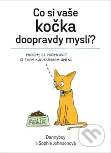 Co si vaše kočka doopravdy myslí - Sophie Johnson, Dannyboy - kniha z kategorie Beletrie
