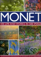 Monet (His Life and Works in 500 Images) - Susie Hodge - kniha z kategorie Malířství a sochařství