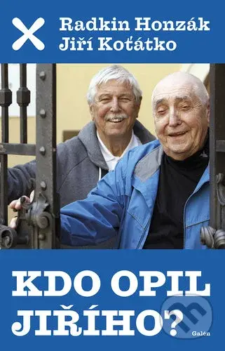 Kdo opil Jiřího? - Radkin Honzák, Jiří Koťátko