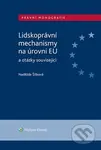Lidskoprávní mechanismy na úrovni EU a otázky související - kniha z kategorie Odborné a naučné