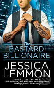 The Bastard Billionaire - Jessica Lemmon