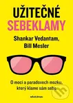 Užitečné sebeklamy (O moci a paradoxech mozku) - Bill Mesler, Shankar Vedantam