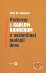 Rozhovor s Karlom Rahnerom o pastorálnej teológii dnes - kniha z kategorie Teologie