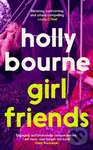 Girl Friends - Holly Bourne