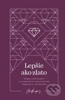 Lepšie ako zlato - Charles Haddon Spurgeon - kniha z kategorie Duchovní život