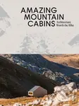 Amazing Mountain Cabins - Agata Toromanoff - kniha z kategorie Architektura