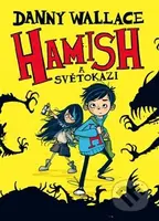 Hamish a Světokazi - Danny Wallace - kniha z kategorie Beletrie pro děti