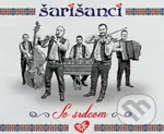 Šarišanci: So srdcom - Šarišanci