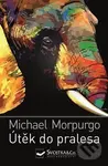 Útěk do pralesa - Michael Morpurgo - kniha z kategorie Pro děti