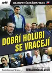 Dobří holubi se vracejí (remasterovaná verze) - Dušan Klein - film z kategorie Dramata