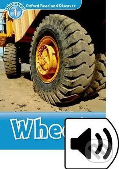 Oxford Read and Discover: Level 1 - Wheels with Mp3 Pack - Rob Sved