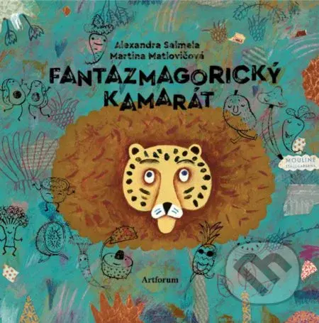 Fantazmagorický kamarát - Alexandra Salmela, Martina Matlovičová (ilustrátor) - kniha z kategorie Pro děti